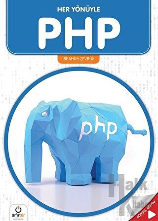 Her Yönüyle PHP