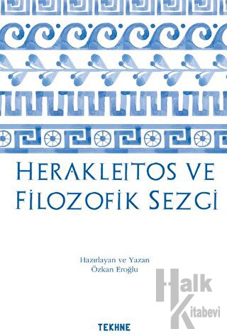 Herakleitos ve Filozofik Sezgi - Halkkitabevi