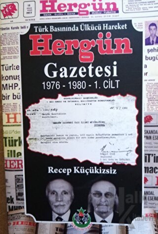Hergün Gazetesi Cilt 1 - Türk Basınında Ülkücü Hareket - Halkkitabevi
