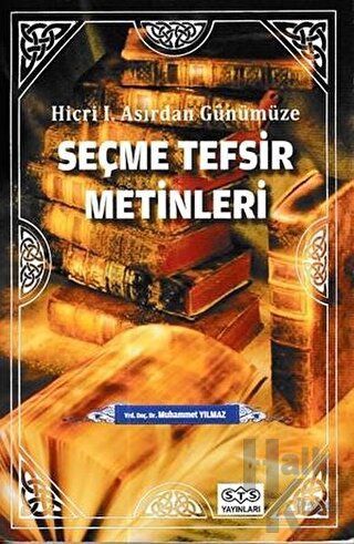 Hicri Asırdan Günümüze Seçme Tefsir Metinleri - Halkkitabevi