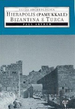 Hierapolis Pamukkale Bizantina E Turca