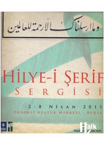 Hilye-i Şerif Sergisi 2-8 Nisan 2011 Ördekli Kültür Merkezi-Bursa