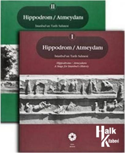 Hippodrom / Atmeydanı İstanbul'un Tarih Sahnesi - 2 Kitap Takım