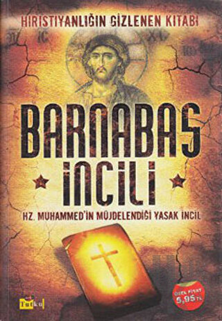 Hıristiyanlığın Gizlenen Kitabı / Barnabas İncili