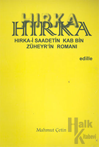 Hırka: Hırka-i Saadetin Kab Bin Züheyr’in Romanı - Halkkitabevi