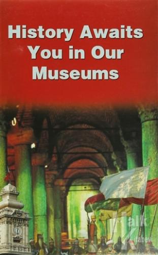 History Awaits You in Our Museums - Halkkitabevi