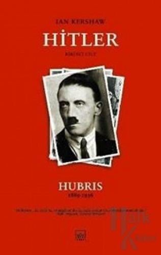 Hitler 1836-1936: Hubris 1. Cilt