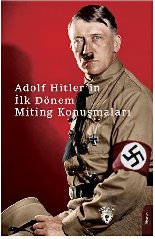 Hitlerin İlk Dönem Miting Konuşmaları - Halkkitabevi