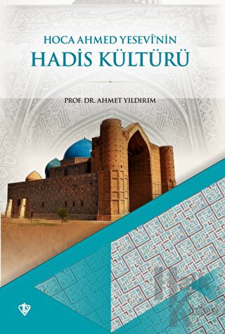 Hoca Ahmet Yesevinin Hadis Kültürü - Halkkitabevi