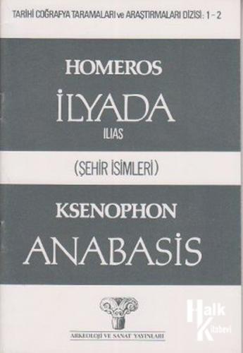 Homeros - İlyada (Şehir İsimleri)Ksenophon Anabasis