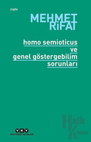 Homo Semioticus ve Genel Göstergebilim Sorunları
