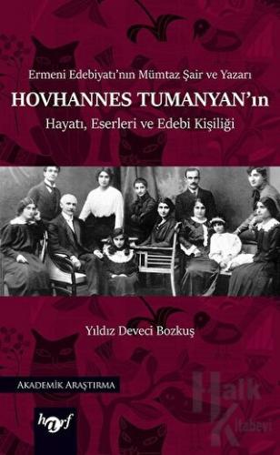 Hovhannes Tumanyan'ın Hayatı, Eserleri ve Edebi Kişiliği