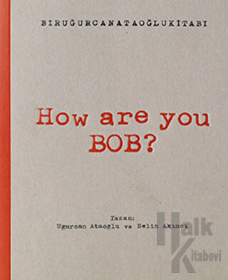 How Are You Bob? - Halkkitabevi