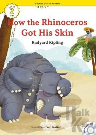 How the Rhinoceros Got His Skin +CD (eCR Level 2) - Halkkitabevi
