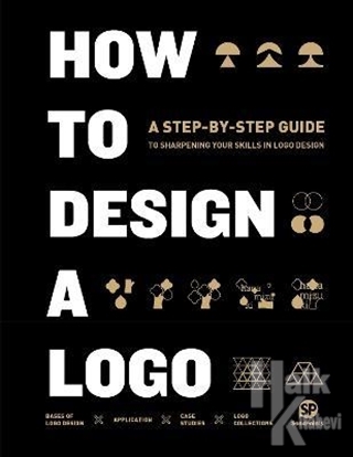 How to Design a Logo (Ciltli) - Halkkitabevi