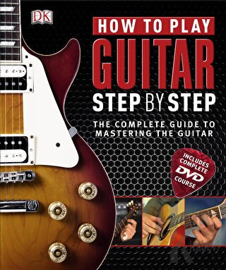 How to Play Guitar Step by Step (Ciltli)
