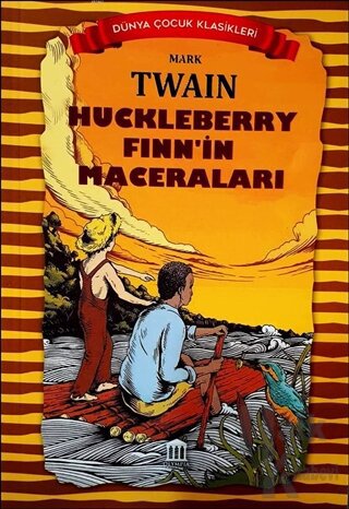 Huckleberry Finn’in Maceraları - Dünya Çocuk Klasikleri - Halkkitabevi