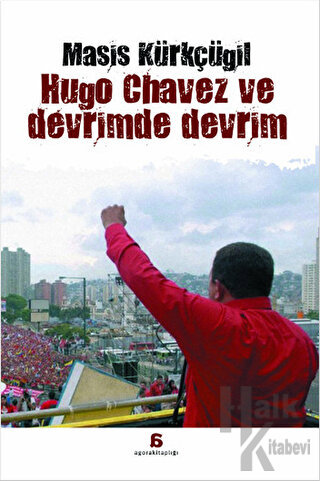 Hugo Chavez ve Devrimde Devrim - Halkkitabevi