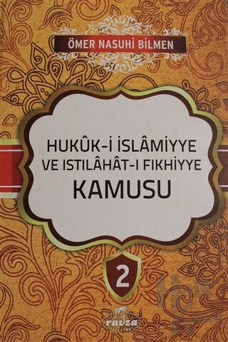 Hukuk-i İslamiyye ve Istılahat-ı Fıkhiyye Kamusu Cilt: 2 (Ciltli) - Ha