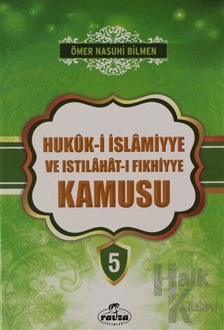 Hukuk-i İslamiyye ve Istılahat-ı Fıkhiyye Kamusu Cilt: 5 (Ciltli) - Ha