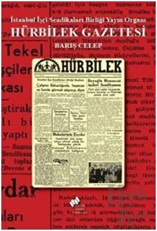 Hürbilek Gazetesi; İstanbul İşçi Sendikaları Birliği Yayın Organı - Ha