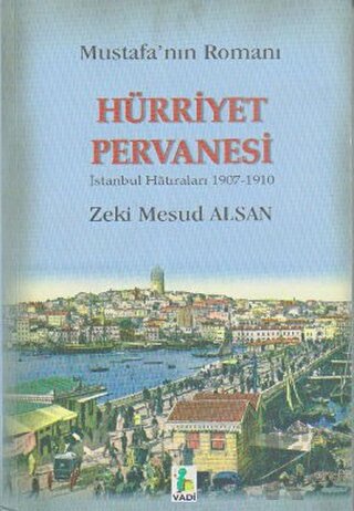 Hürriyet Pervanesi - Mustafa’nın Romanı - Halkkitabevi