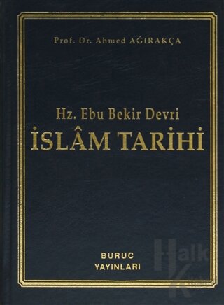 Hz. Ebu Bekir Devri - İslam Tarihi (Ciltli) - Halkkitabevi