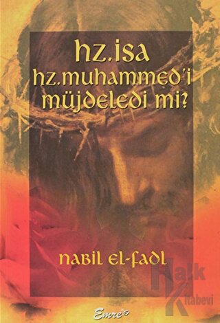 Hz. İsa Hz. Muhammed'i Müjdeledi mi?
