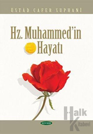 Hz. Muhammed’in Hayatı (Ciltli) - Halkkitabevi