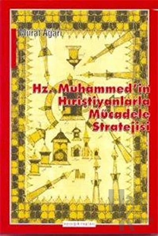 Hz. Muhammed’in Hıristiyanlarla Mücadele Stratejisi - Halkkitabevi