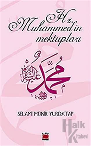 Hz. Muhammed’in Mektupları - Halkkitabevi