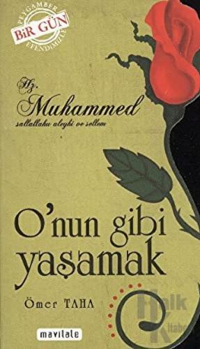 Hz. Muhammed - O'nun Gibi Yaşamak