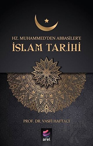 Hz Muhammed'den Abbasiler'e İslam Tarihi - Halkkitabevi