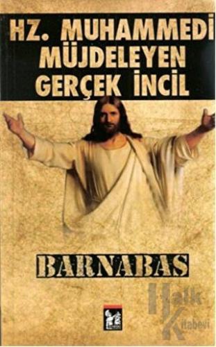 Hz. Muhammedi Müjdeleyen Gerçek İncil Barnabas - Halkkitabevi
