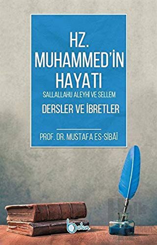 Hz. Muhammed'in Hayatı Dersler ve İbretler - Halkkitabevi
