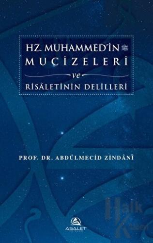 Hz. Muhammed'in Mucizeleri ve Risaletinin Delilleri (Ciltli) - Halkkit
