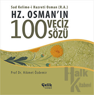 Hz. Osman'ın 100 Veciz Sözü