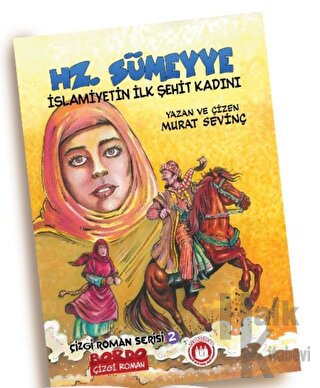 Hz. Sümeyye (r.a.) İslamiyetin İlk Şehit Kadını (Çizgi Roman) - Halkki