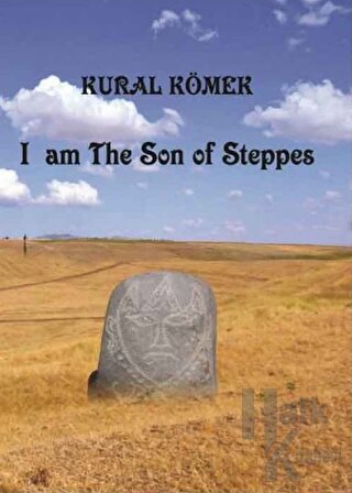 I am The Son of Steppes