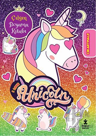 I Love Unicorn Çılgın Boyama Kitabı - Halkkitabevi