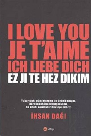 I Love You Je T'aime Ich Liebe Dich Ez Ji Te Hez Dıkım - Halkkitabevi