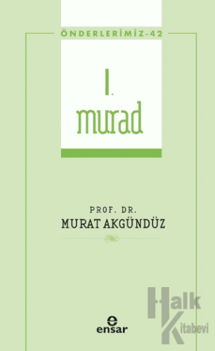 I. Murad (Önderlerimiz-42) - Halkkitabevi