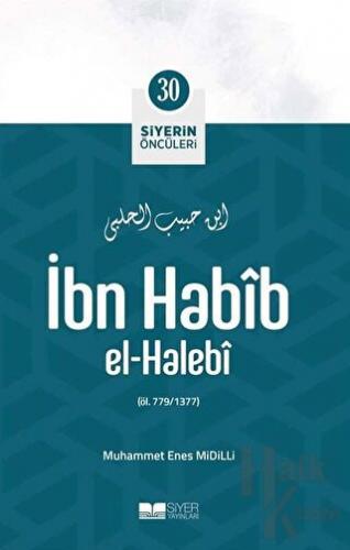 İbn Habib El - Halebi - Siyerin Öncüleri 30