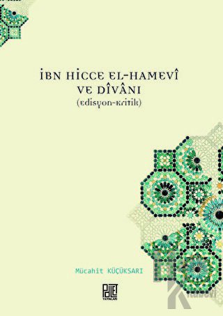 İbn Hicce El-Hamevi ve Divanı