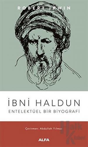 İbni Haldun - Entelektüel Bir Biyografi