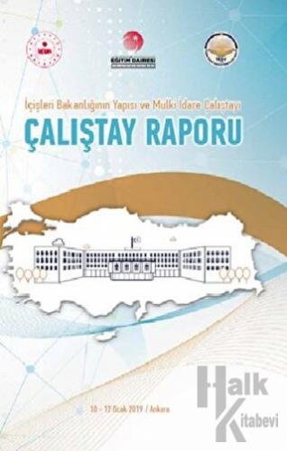 İçişleri Bakanlığı’nın Yapısı ve Mülki İdare Çalıştayı - Çalıştay Raporu (Ciltli)