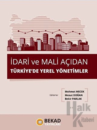 İdari ve Mali Açıdan Türkiye'de Yerel Yönetimler