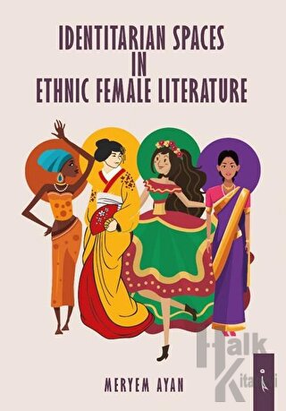 Identitarian Spaces In Ethnic Female Literature - Halkkitabevi