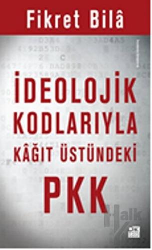 İdeolojik Kodlarıyla Kağıt Üstündeki PKK