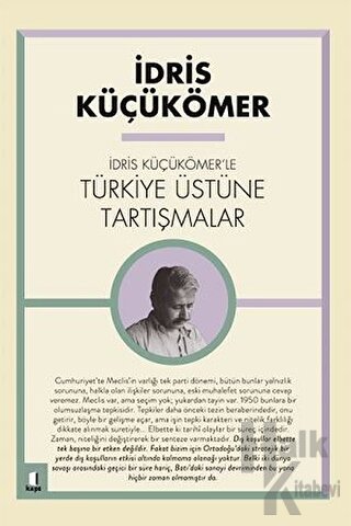 İdris Küçükömer'le Türkiye Üstüne Tartışmalar - Halkkitabevi